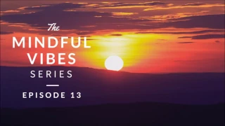 Mindful Vibes - Episode 13 (Jazz Hop Mix) [HD]