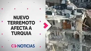 IMPACTANTES IMÁGENES: Nuevo terremoto de magnitud 6,4 afectó a Turquía y Siria - CHV Noticias