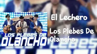 Los Plebes De Olancho - El Lechero (Audio Oficial)