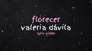 valeria dávila - Florecer (Lyric Video)