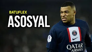 Kylian Mbappe 2023 ► ASOSYAL - Batuflex