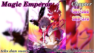 magic emperor (ME) 367+368+369+370 streaming novel online bahasa Indonesia teks dan suara gratis