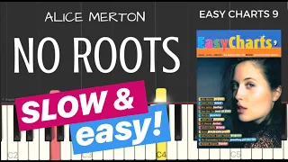 NO ROOTS - SLOW EASY Piano Tutorial - Alice Merton (Easy Charts 9)