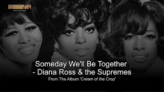 Some Day We'll Be Together - Diana Ross & The Supremes (Extended Version)