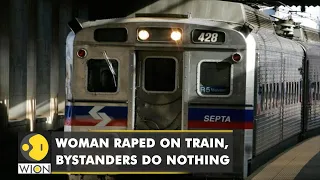 United States: Woman raped on train, Septa riders watch | WION Latest News