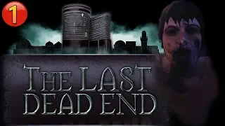 The Last DeadEnd | Прохождение # 1