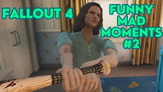 Fallout 4 - Funny Mad Moments #2