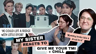 my sister has some opinions about stray kids... (Give Me Your TMI + Chill Reaction)