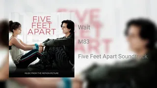 M83 - Wait | Five Feet Apart Soundtrack (Audio) 🎵