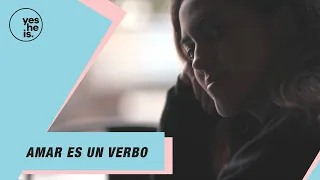 Amar es un verbo | yesHEis Latin America