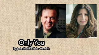 Throwback Duet 04 (Only You - Josie Aiello & Peter Hewlett) - with Lyrics