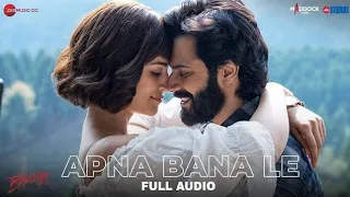 Apna Bana Le - Bhediya | Varun Dhawan, Kriti Sanon| Sachin-Jigar, Arijit Singh, Amitabh Bhattacharya