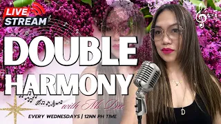 DOUBLE HARMONY with Ms. Dee!  Live 19 - '24 💟💕💥 #music #entertainment #livestreaming