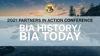 BIA History/BIA Today | BIA Midwest Region’s Virtual 2021 Partners in Action
