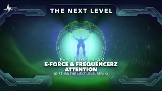 E Force & Frequencerz - Attention (D-Sturb The Next Level Remix)