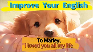 Learn English through Story Level 1 🚨 | Marley and Me - Very Interesting Story - English story