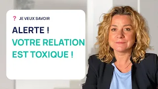 RELATION TOXIQUE : 5 PREUVES QUE VOUS EN VIVEZ UNE