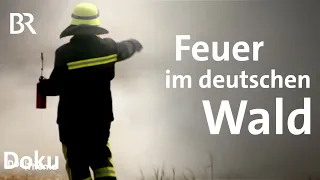 Spezialeinsatz Waldbrand: Sind Großfeuer ein Problem für die deutschen Feuerwehren? | DokThema | BR