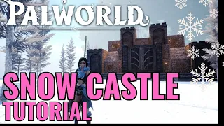 PALWORLD SNOW CASTLE BASE BUILD (Full Tutorial)