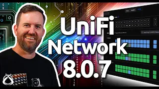 NEW! UniFi Network 8.0.7 Features
