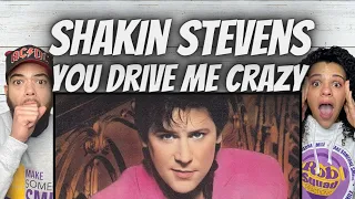 HE'S GOT THE MOVES!| FIRST TIME HEARING Shakin Stevens  - You Drive Me Crazy REACTION