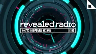 Revealed Radio 135 - Hardwell & KSHMR