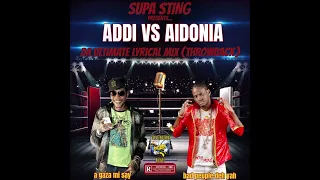 Supa Sting - Addi Vs Aidonia | The Ultimate Lyrical Mix | 2010 Throwback