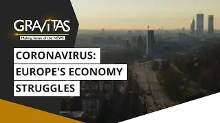 Gravitas: Wuhan Coronavirus: Europe's economy struggles