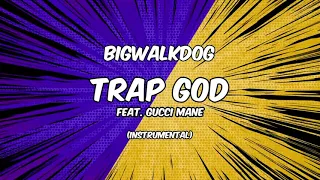 BigWalkDog - Trap God [Instrumental]
