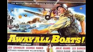 Away All Boats (1956) - based on Kenneth M. Dodson's 1953 novel