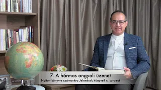 A hármas angyali üzenet – Nyitott könyv-e számunkra Jelenések könyve? 7. rész