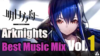 Arknights - Best Music Mix Vol.1 | アークナイツ/明日方舟 BGM OST