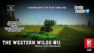 The Western Wilds/#11/Making Silage Bales/Selling Logs,Methane & Planks/FS22 survival 4K Timelapse