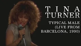 Tina Turner - Typical Male (Live from Barcelona, 1990)