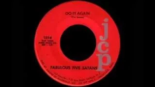 Fabulous Five Satans - Do It Again [60's RARE]