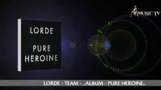 Lorde - Team - Audio HD