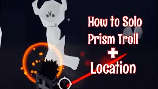 How to solo Prism Troll + Location | Pilgrammed