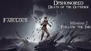Dishonored Death of the Outsider - Mission#2 - Very Hard, undetected, all collectibles