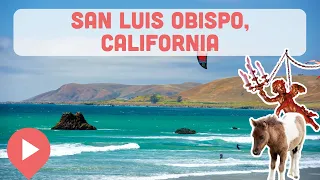 Best Things to Do in San Luis Obispo, California