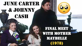 June Carter & Johnny Cash Final Meet With Mother Maybelle (1978)
