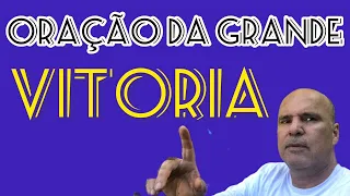 ORACAO DA GRANDE VITORIA