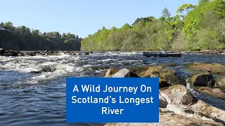 Bushcraft, Wild Camping, Canoeing And Nature: Journeying Down Scotland's Longest River
