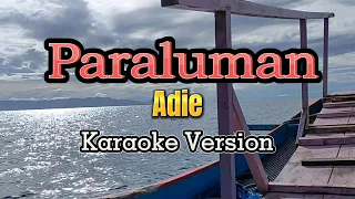 PARALUMAN - Adie (Karaoke Version)