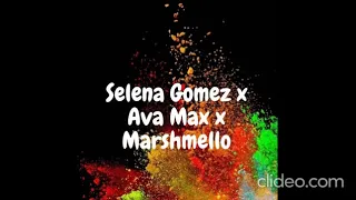 Selena Gomez x Ava Max x Marshmello