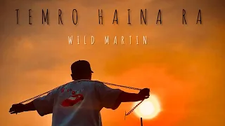 Wild Martin- TIMRO HAINA RA (Official Release) | Prod by.@PIGEY_5INC3_08