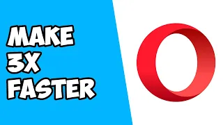 How To Make Opera Faster (up to 3x)