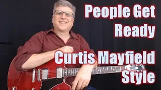 People Get Ready Guitar Lesson - Curtis Mayfield Style with TAB