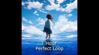 Lowx - Sea Of Feelings (1 Hour Perfect Loop) [Normal Speed]