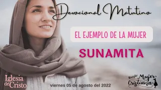 El ejemplo de la mujer sunamita - Devocional Matutino - Revista Mujer Cristiana