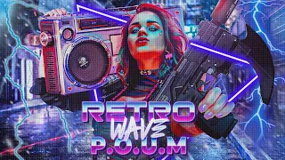 80'S SYNTHWAVE MUSIC / SYNTH POP NEON GIRL - CYBERPUNK ELECTRO P.O.U.M MIX  SPECIAL